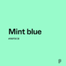 Mint Green: The Color of Serenity, Freshness, and Modern Sophistication